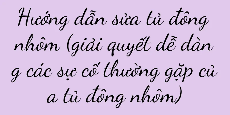 Hướng dẫn sửa tủ đông nhôm (giải quyết dễ dàng các sự cố thường gặp của tủ đông nhôm)