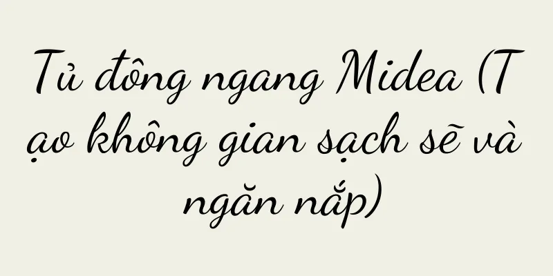 Tủ đông ngang Midea (Tạo không gian sạch sẽ và ngăn nắp)
