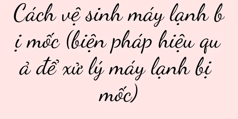 Cách vệ sinh máy lạnh bị mốc (biện pháp hiệu quả để xử lý máy lạnh bị mốc)