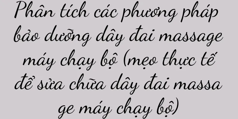 Phân tích các phương pháp bảo dưỡng dây đai massage máy chạy bộ (mẹo thực tế để sửa chữa dây đai massage máy chạy bộ)