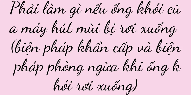 Phải làm gì nếu ống khói của máy hút mùi bị rơi xuống (biện pháp khẩn cấp và biện pháp phòng ngừa khi ống khói rơi xuống)
