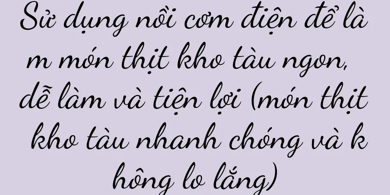 Sử dụng nồi cơm điện để làm món thịt kho tàu ngon, dễ làm và tiện lợi (món thịt kho tàu nhanh chóng và không lo lắng)