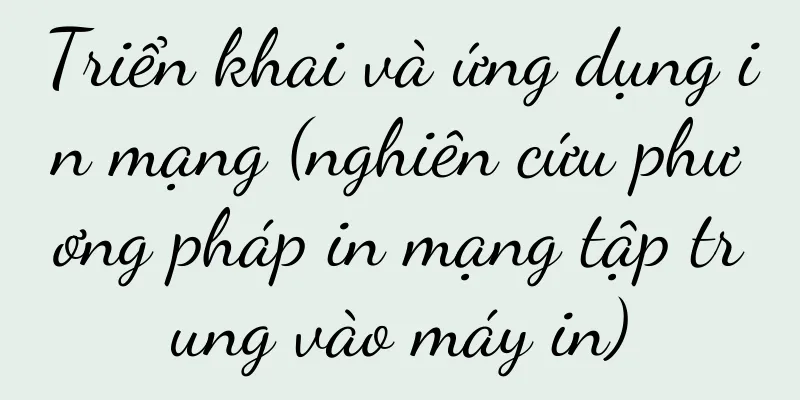 Triển khai và ứng dụng in mạng (nghiên cứu phương pháp in mạng tập trung vào máy in)