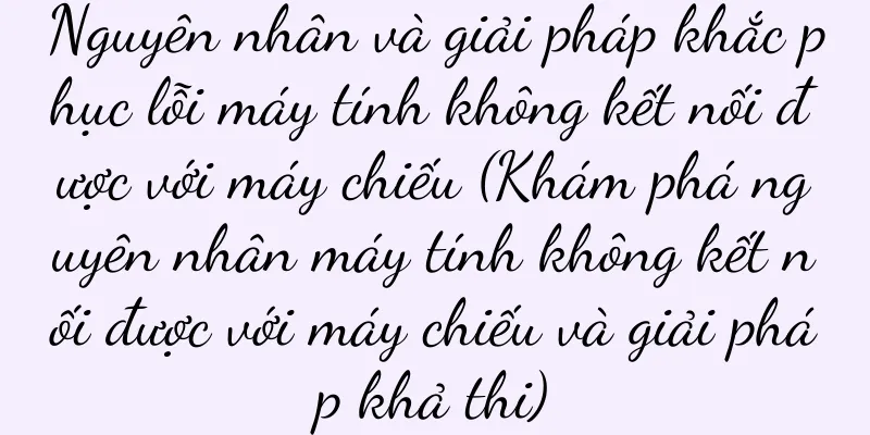 Nguyên nhân và giải pháp khắc phục lỗi máy tính không kết nối được với máy chiếu (Khám phá nguyên nhân máy tính không kết nối được với máy chiếu và giải pháp khả thi)