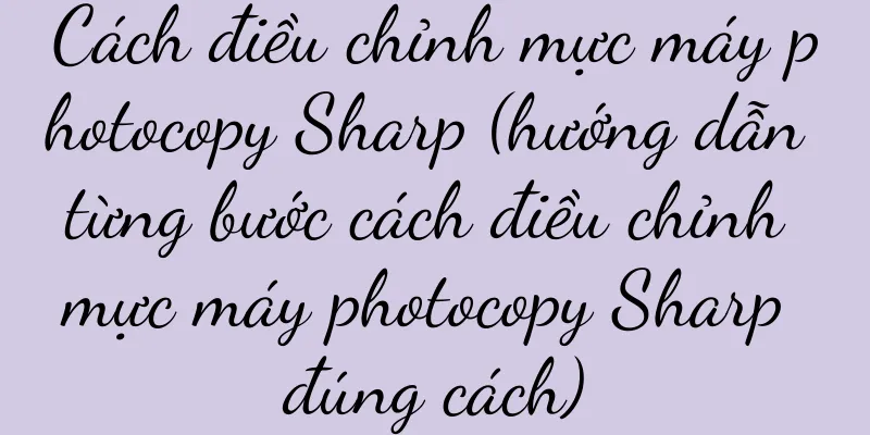 Cách điều chỉnh mực máy photocopy Sharp (hướng dẫn từng bước cách điều chỉnh mực máy photocopy Sharp đúng cách)