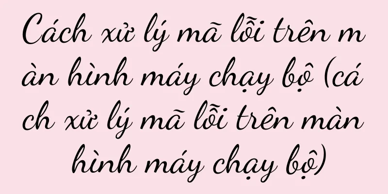 Cách xử lý mã lỗi trên màn hình máy chạy bộ (cách xử lý mã lỗi trên màn hình máy chạy bộ)