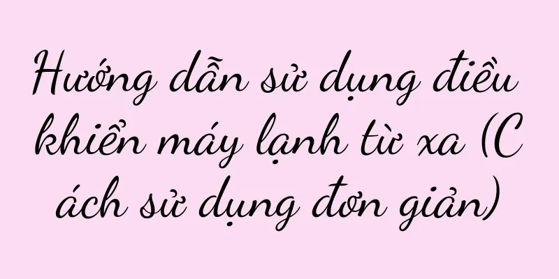 Hướng dẫn sử dụng điều khiển máy lạnh từ xa (Cách sử dụng đơn giản)