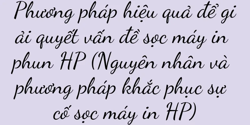 Phương pháp hiệu quả để giải quyết vấn đề sọc máy in phun HP (Nguyên nhân và phương pháp khắc phục sự cố sọc máy in HP)