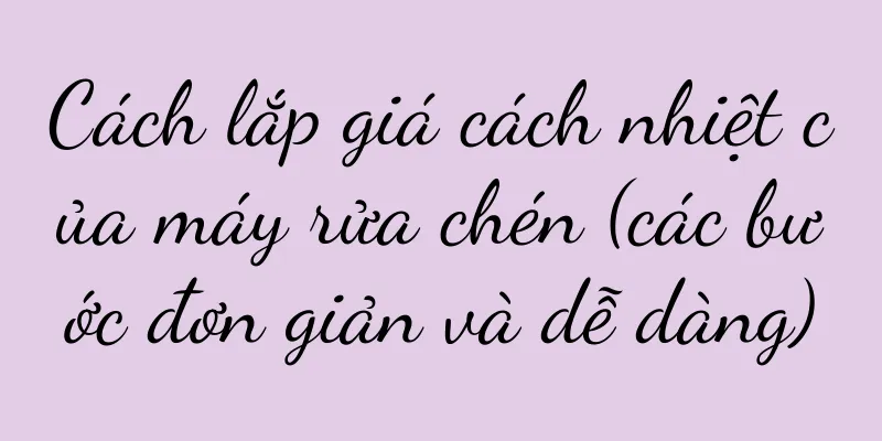 Cách lắp giá cách nhiệt của máy rửa chén (các bước đơn giản và dễ dàng)