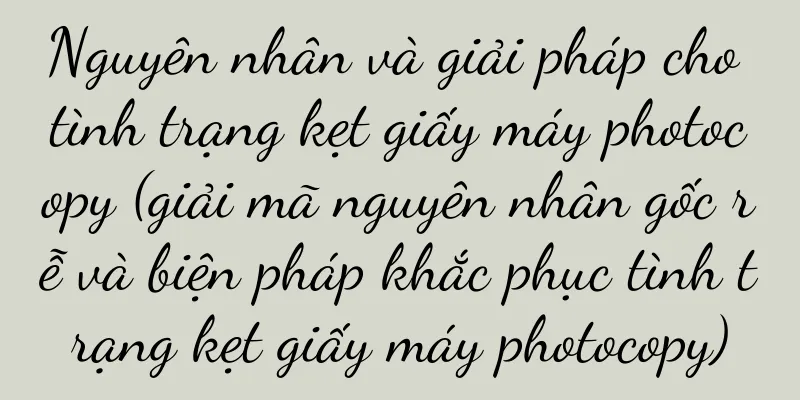 Nguyên nhân và giải pháp cho tình trạng kẹt giấy máy photocopy (giải mã nguyên nhân gốc rễ và biện pháp khắc phục tình trạng kẹt giấy máy photocopy)