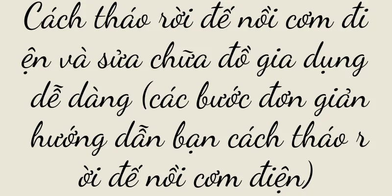 Cách tháo rời đế nồi cơm điện và sửa chữa đồ gia dụng dễ dàng (các bước đơn giản hướng dẫn bạn cách tháo rời đế nồi cơm điện)