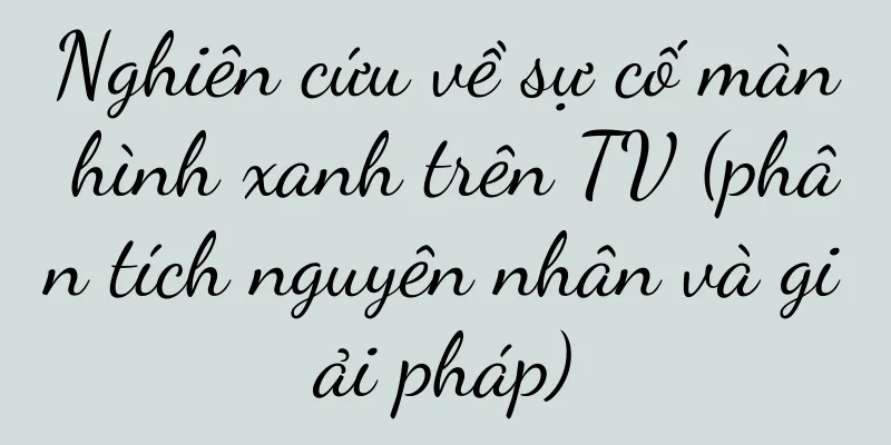 Nghiên cứu về sự cố màn hình xanh trên TV (phân tích nguyên nhân và giải pháp)