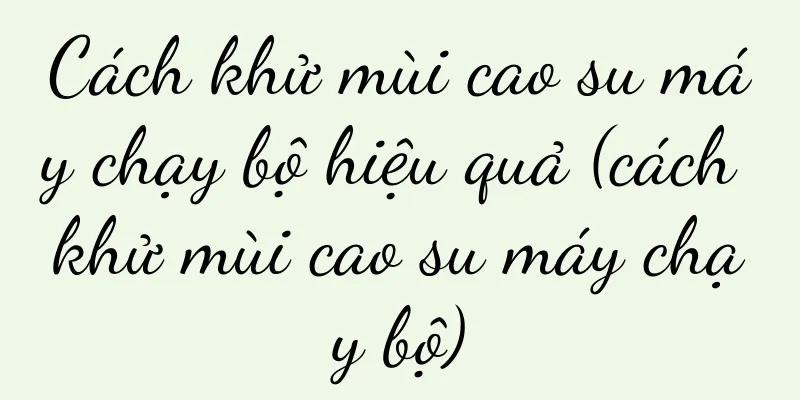 Cách khử mùi cao su máy chạy bộ hiệu quả (cách khử mùi cao su máy chạy bộ)