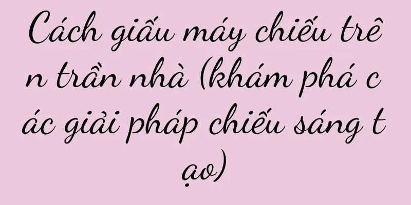 Cách giấu máy chiếu trên trần nhà (khám phá các giải pháp chiếu sáng tạo)