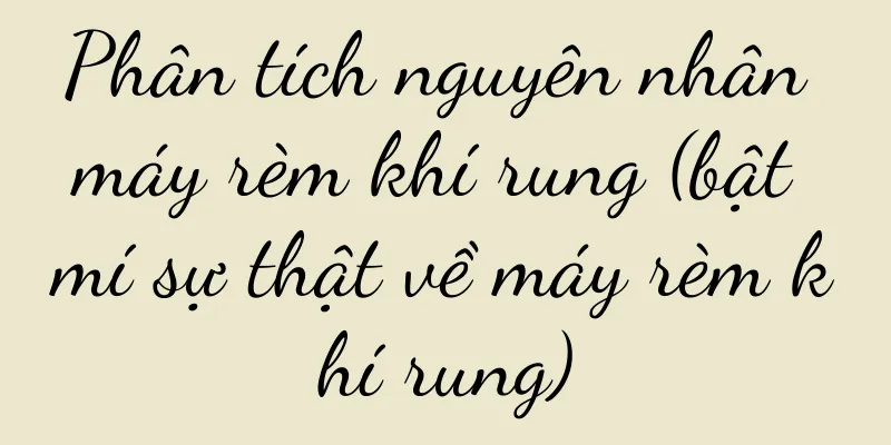 Phân tích nguyên nhân máy rèm khí rung (bật mí sự thật về máy rèm khí rung)