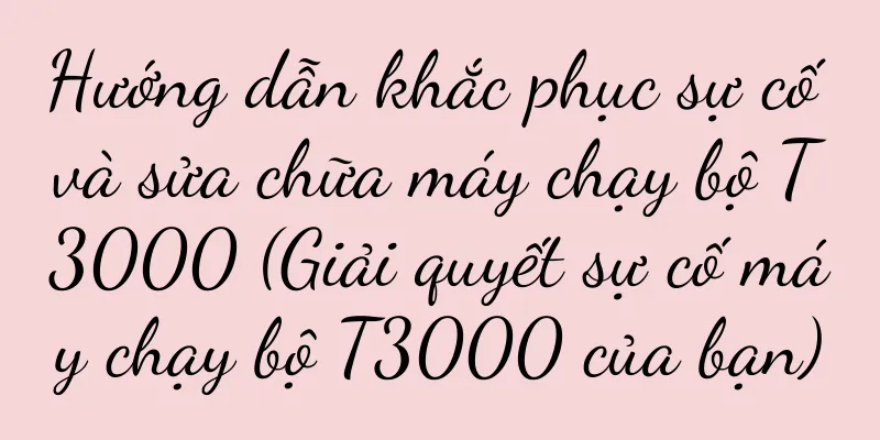 Hướng dẫn khắc phục sự cố và sửa chữa máy chạy bộ T3000 (Giải quyết sự cố máy chạy bộ T3000 của bạn)