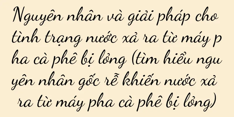 Nguyên nhân và giải pháp cho tình trạng nước xả ra từ máy pha cà phê bị lỏng (tìm hiểu nguyên nhân gốc rễ khiến nước xả ra từ máy pha cà phê bị lỏng)