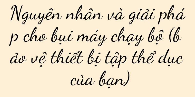 Nguyên nhân và giải pháp cho bụi máy chạy bộ (bảo vệ thiết bị tập thể dục của bạn)