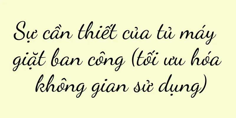 Sự cần thiết của tủ máy giặt ban công (tối ưu hóa không gian sử dụng)