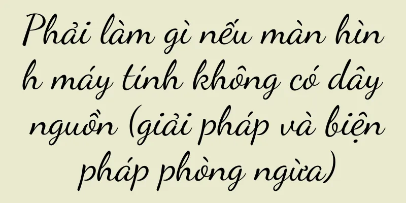 Phải làm gì nếu màn hình máy tính không có dây nguồn (giải pháp và biện pháp phòng ngừa)