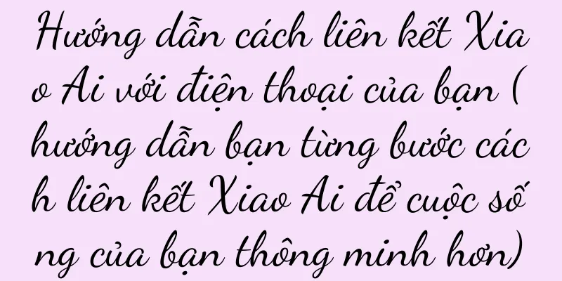 Hướng dẫn cách liên kết Xiao Ai với điện thoại của bạn (hướng dẫn bạn từng bước cách liên kết Xiao Ai để cuộc sống của bạn thông minh hơn)