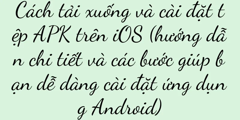 Cách tải xuống và cài đặt tệp APK trên iOS (hướng dẫn chi tiết và các bước giúp bạn dễ dàng cài đặt ứng dụng Android)