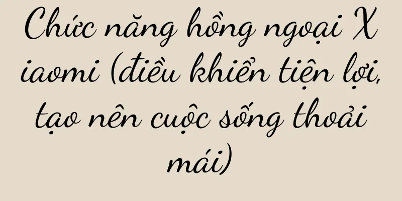 Chức năng hồng ngoại Xiaomi (điều khiển tiện lợi, tạo nên cuộc sống thoải mái)