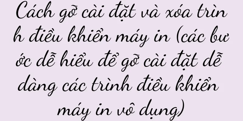 Cách gỡ cài đặt và xóa trình điều khiển máy in (các bước dễ hiểu để gỡ cài đặt dễ dàng các trình điều khiển máy in vô dụng)
