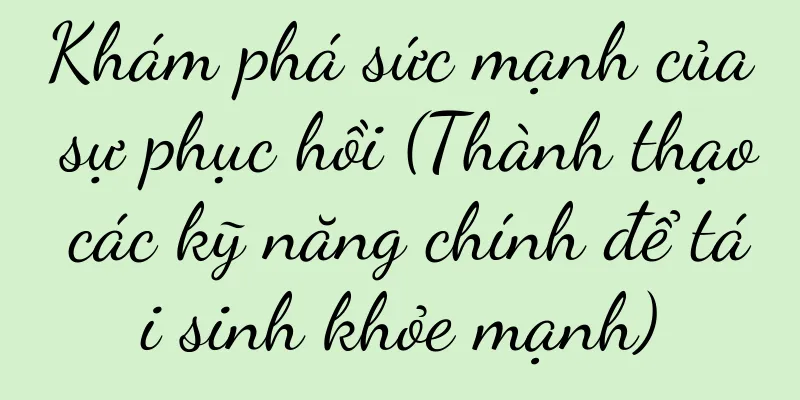 Khám phá sức mạnh của sự phục hồi (Thành thạo các kỹ năng chính để tái sinh khỏe mạnh)