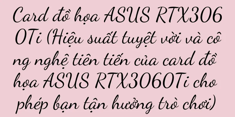 Card đồ họa ASUS RTX3060Ti (Hiệu suất tuyệt vời và công nghệ tiên tiến của card đồ họa ASUS RTX3060Ti cho phép bạn tận hưởng trò chơi)