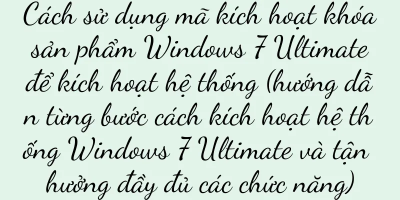 Cách sử dụng mã kích hoạt khóa sản phẩm Windows 7 Ultimate để kích hoạt hệ thống (hướng dẫn từng bước cách kích hoạt hệ thống Windows 7 Ultimate và tận hưởng đầy đủ các chức năng)