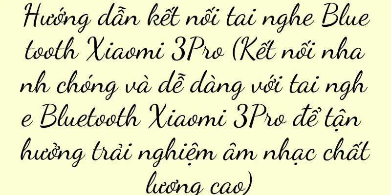 Hướng dẫn kết nối tai nghe Bluetooth Xiaomi 3Pro (Kết nối nhanh chóng và dễ dàng với tai nghe Bluetooth Xiaomi 3Pro để tận hưởng trải nghiệm âm nhạc chất lượng cao)