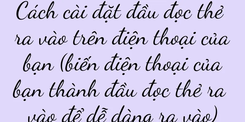 Cách cài đặt đầu đọc thẻ ra vào trên điện thoại của bạn (biến điện thoại của bạn thành đầu đọc thẻ ra vào để dễ dàng ra vào)