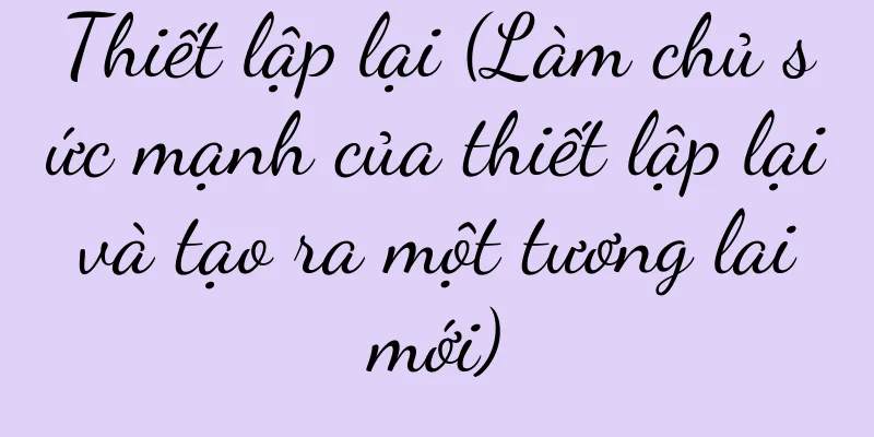 Thiết lập lại (Làm chủ sức mạnh của thiết lập lại và tạo ra một tương lai mới)