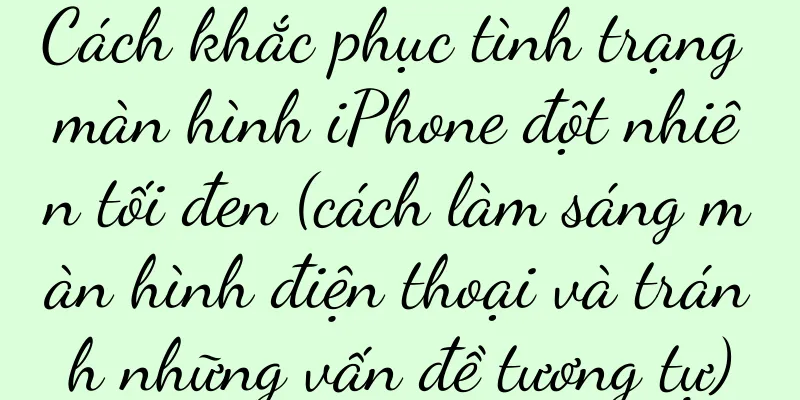Cách khắc phục tình trạng màn hình iPhone đột nhiên tối đen (cách làm sáng màn hình điện thoại và tránh những vấn đề tương tự)