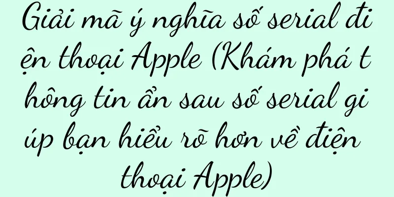 Giải mã ý nghĩa số serial điện thoại Apple (Khám phá thông tin ẩn sau số serial giúp bạn hiểu rõ hơn về điện thoại Apple)