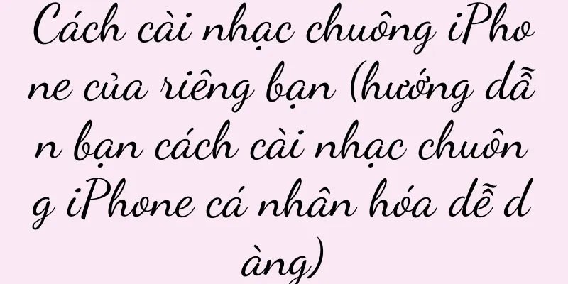 Cách cài nhạc chuông iPhone của riêng bạn (hướng dẫn bạn cách cài nhạc chuông iPhone cá nhân hóa dễ dàng)