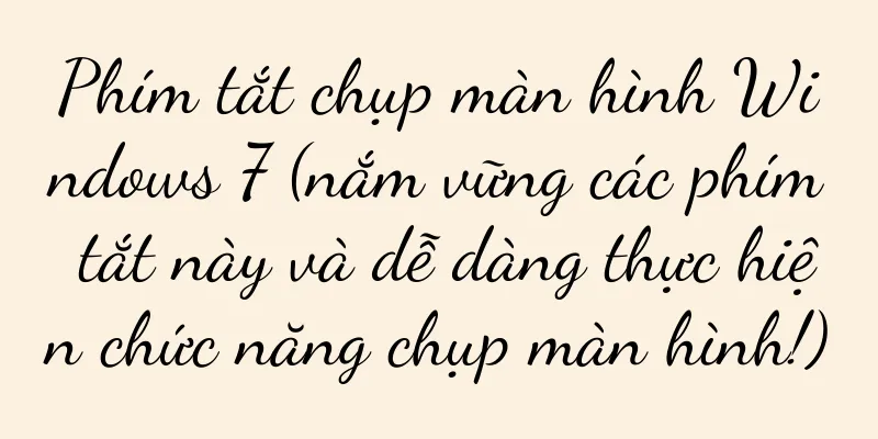 Phím tắt chụp màn hình Windows 7 (nắm vững các phím tắt này và dễ dàng thực hiện chức năng chụp màn hình!)