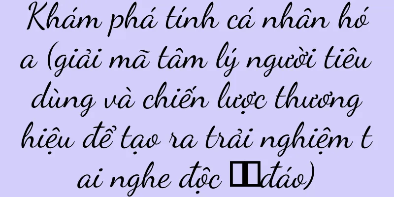 Khám phá tính cá nhân hóa (giải mã tâm lý người tiêu dùng và chiến lược thương hiệu để tạo ra trải nghiệm tai nghe độc ​​đáo)