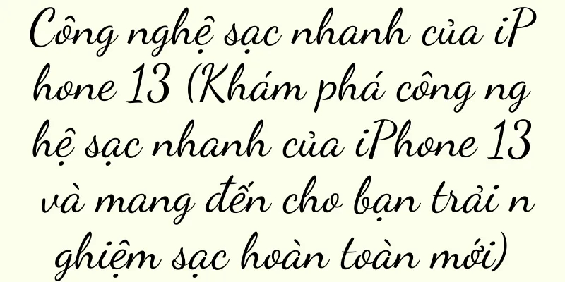 Công nghệ sạc nhanh của iPhone 13 (Khám phá công nghệ sạc nhanh của iPhone 13 và mang đến cho bạn trải nghiệm sạc hoàn toàn mới)