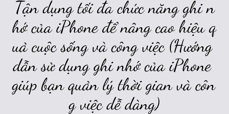 Tận dụng tối đa chức năng ghi nhớ của iPhone để nâng cao hiệu quả cuộc sống và công việc (Hướng dẫn sử dụng ghi nhớ của iPhone giúp bạn quản lý thời gian và công việc dễ dàng)