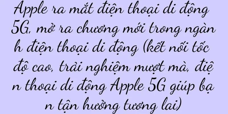 Apple ra mắt điện thoại di động 5G, mở ra chương mới trong ngành điện thoại di động (kết nối tốc độ cao, trải nghiệm mượt mà, điện thoại di động Apple 5G giúp bạn tận hưởng tương lai)