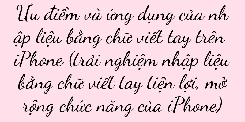 Ưu điểm và ứng dụng của nhập liệu bằng chữ viết tay trên iPhone (trải nghiệm nhập liệu bằng chữ viết tay tiện lợi, mở rộng chức năng của iPhone)