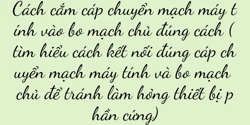 Cách cắm cáp chuyển mạch máy tính vào bo mạch chủ đúng cách (tìm hiểu cách kết nối đúng cáp chuyển mạch máy tính và bo mạch chủ để tránh làm hỏng thiết bị phần cứng)