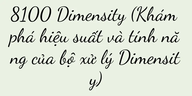 8100 Dimensity (Khám phá hiệu suất và tính năng của bộ xử lý Dimensity)