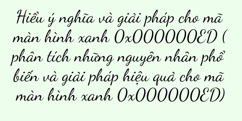 Hiểu ý nghĩa và giải pháp cho mã màn hình xanh 0x000000ED (phân tích những nguyên nhân phổ biến và giải pháp hiệu quả cho mã màn hình xanh 0x000000ED)