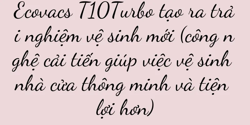 Ecovacs T10Turbo tạo ra trải nghiệm vệ sinh mới (công nghệ cải tiến giúp việc vệ sinh nhà cửa thông minh và tiện lợi hơn)