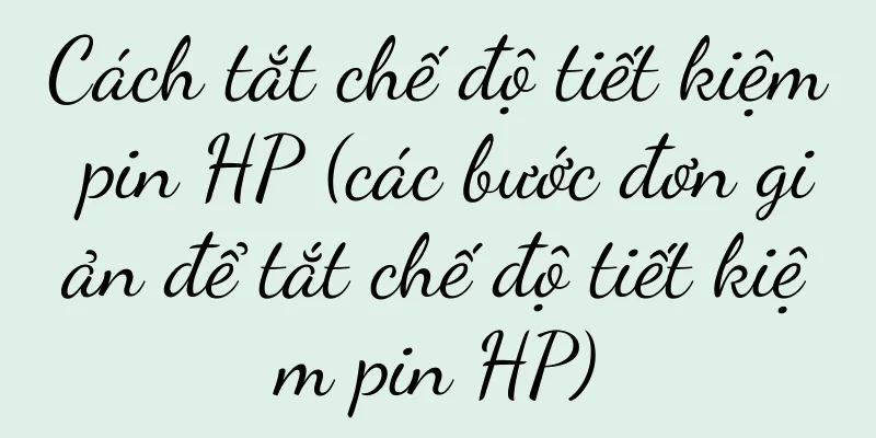 Cách tắt chế độ tiết kiệm pin HP (các bước đơn giản để tắt chế độ tiết kiệm pin HP)