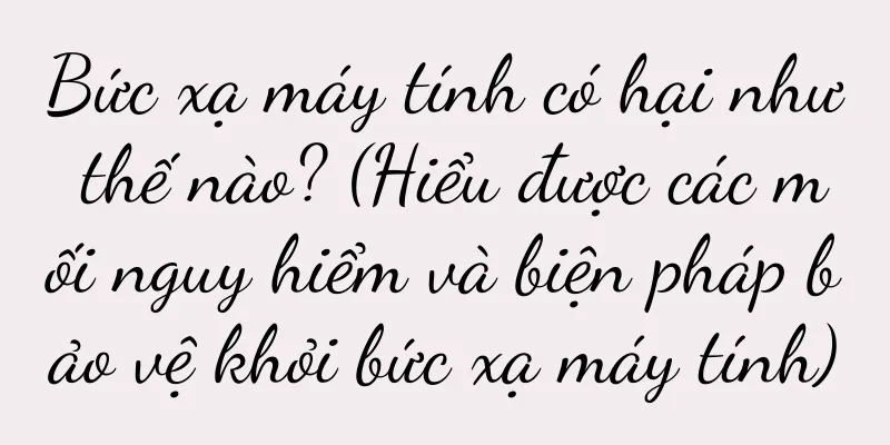 Bức xạ máy tính có hại như thế nào? (Hiểu được các mối nguy hiểm và biện pháp bảo vệ khỏi bức xạ máy tính)