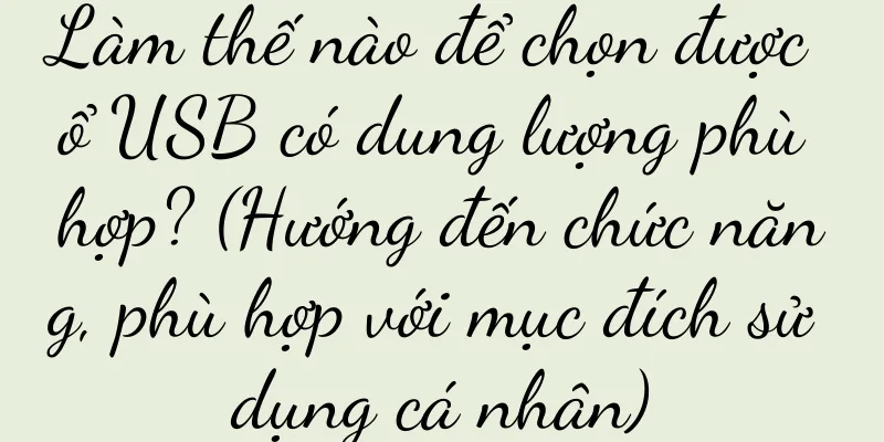 Làm thế nào để chọn được ổ USB có dung lượng phù hợp? (Hướng đến chức năng, phù hợp với mục đích sử dụng cá nhân)